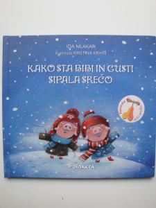 Kako sta Bibi in Gusti sipala srečo, Ida Mlakar